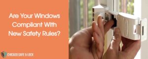 Read more about the article Are Your Windows Compliant With New Safety Rules?